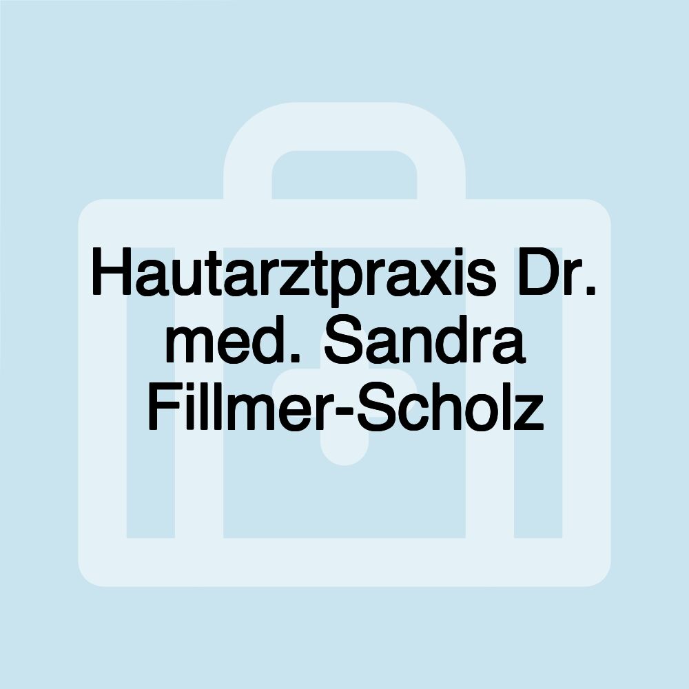 Hautarztpraxis Dr. med. Sandra Fillmer-Scholz