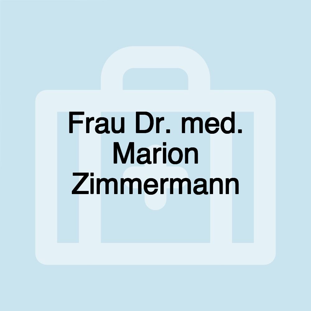 Frau Dr. med. Marion Zimmermann