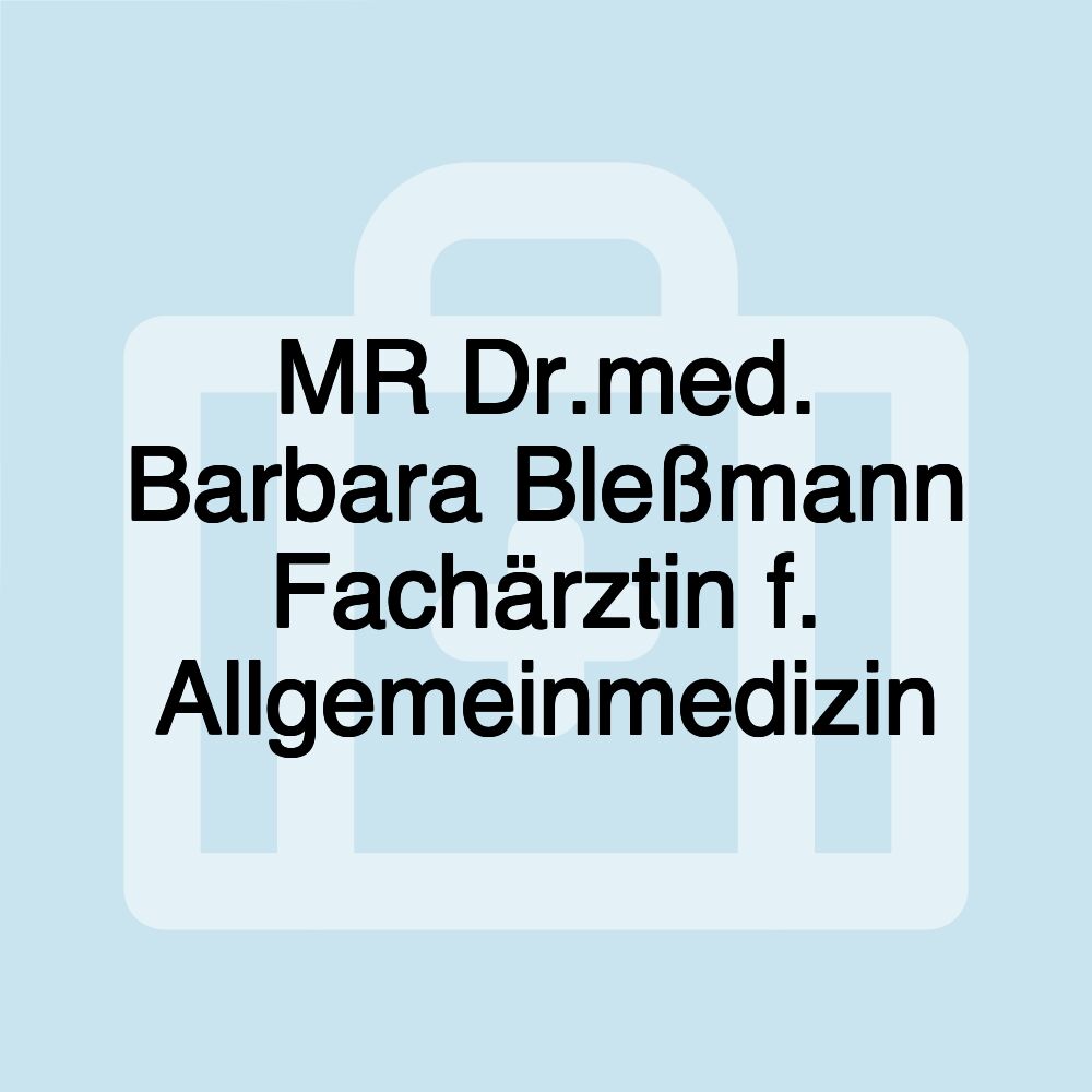 MR Dr.med. Barbara Bleßmann Fachärztin f. Allgemeinmedizin