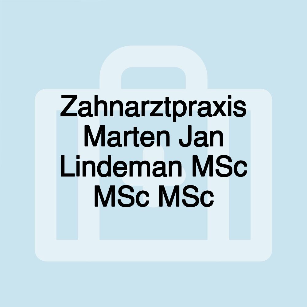 Zahnarztpraxis Marten Jan Lindeman MSc MSc MSc