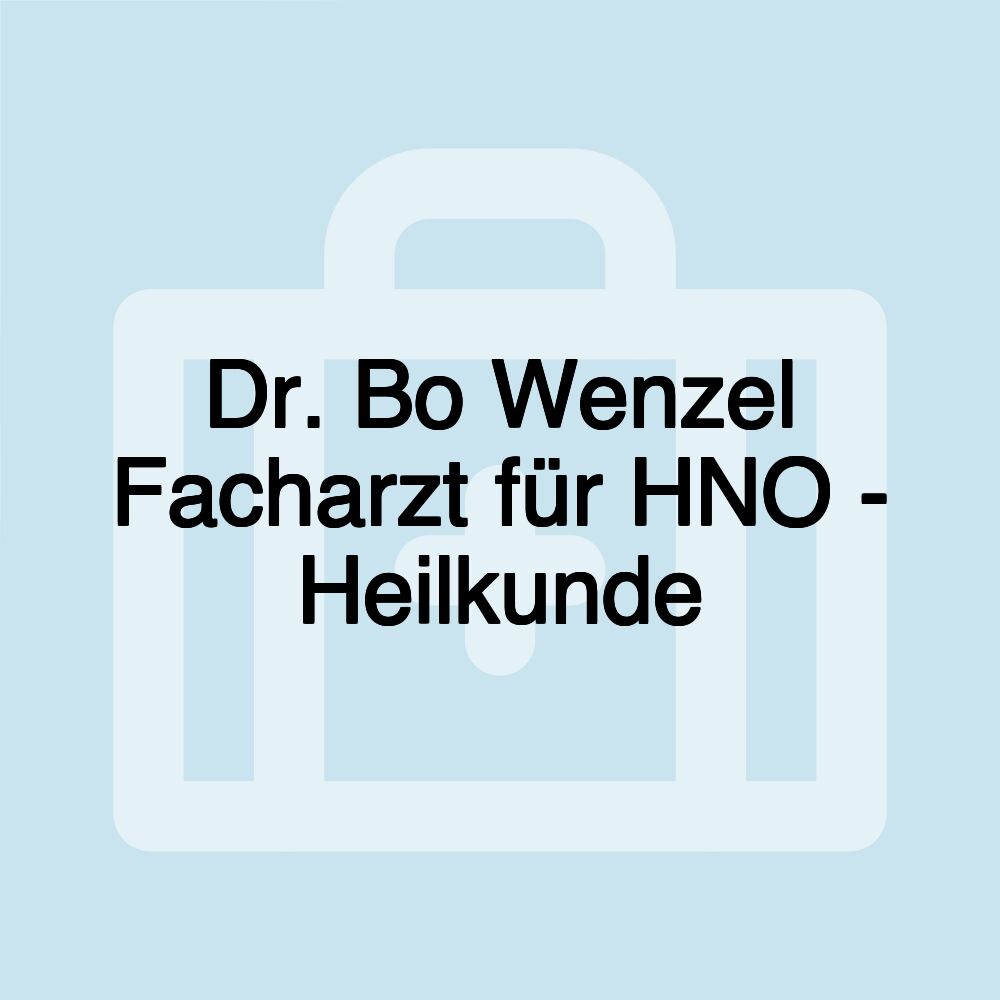 Dr. Bo Wenzel Facharzt für HNO - Heilkunde