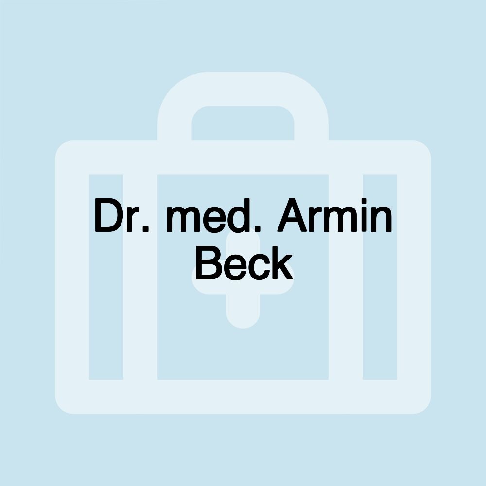 Dr. med. Armin Beck