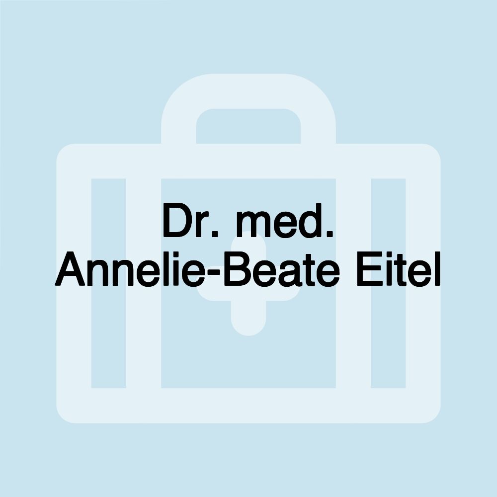 Dr. med. Annelie-Beate Eitel