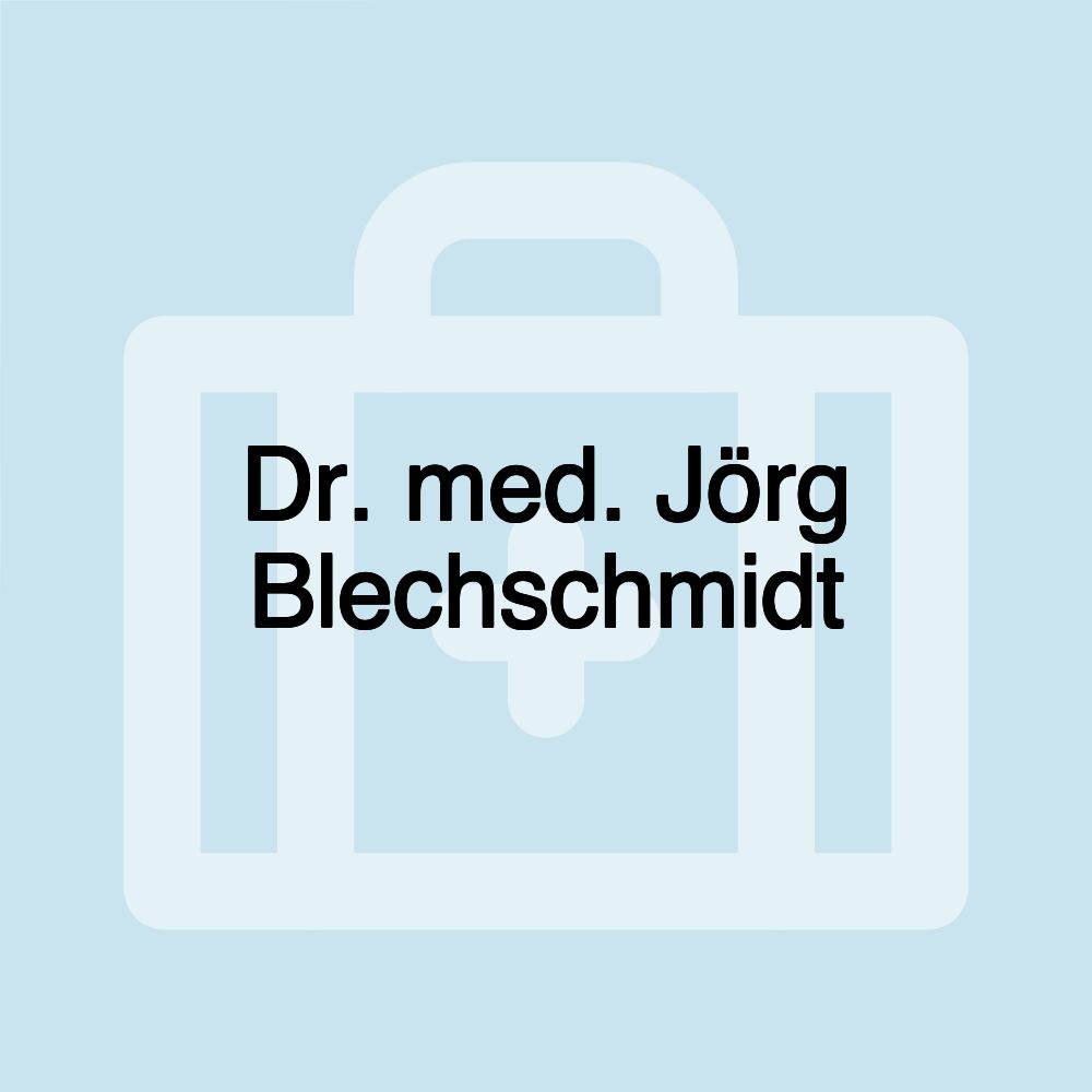 Dr. med. Jörg Blechschmidt