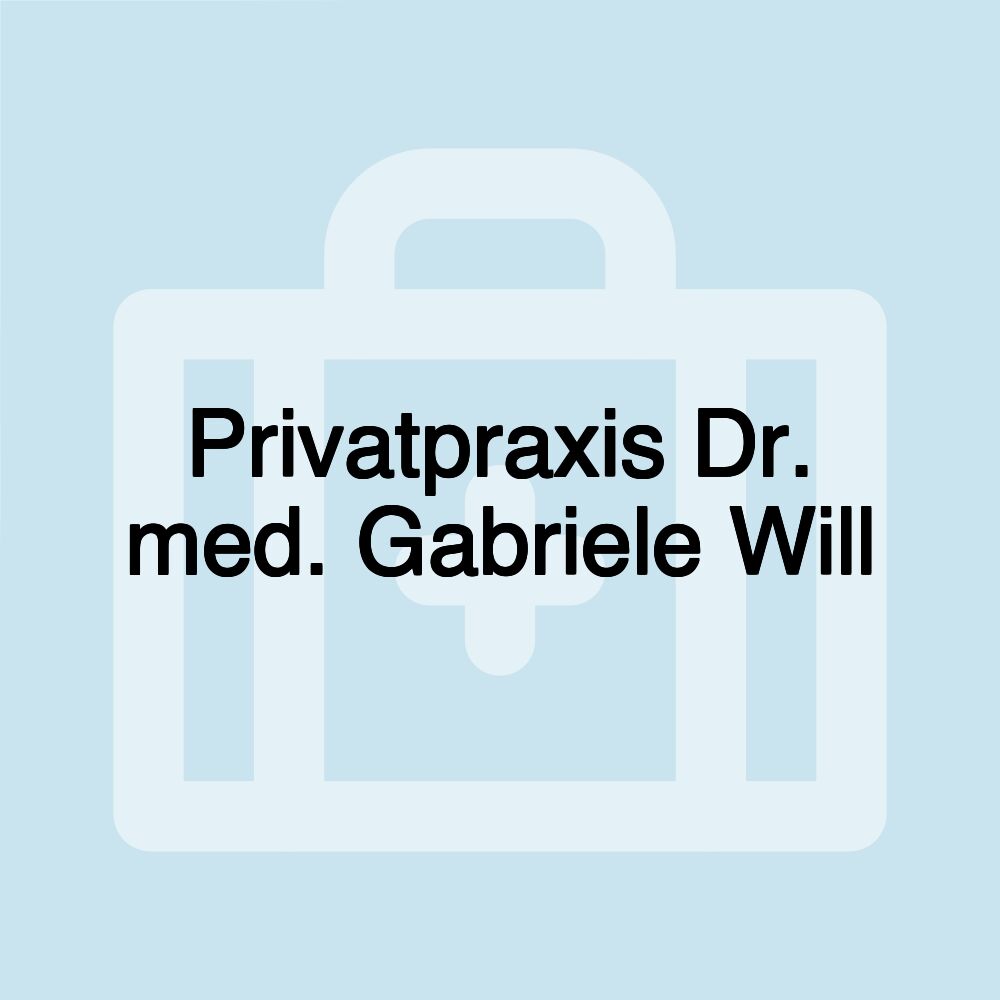 Privatpraxis Dr. med. Gabriele Will