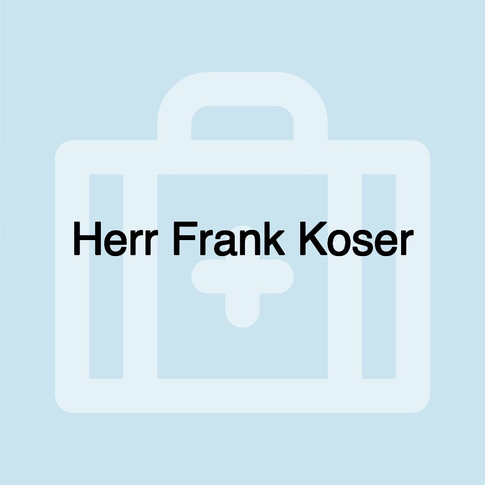 Herr Frank Koser