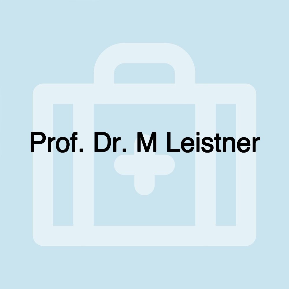 Prof. Dr. M Leistner