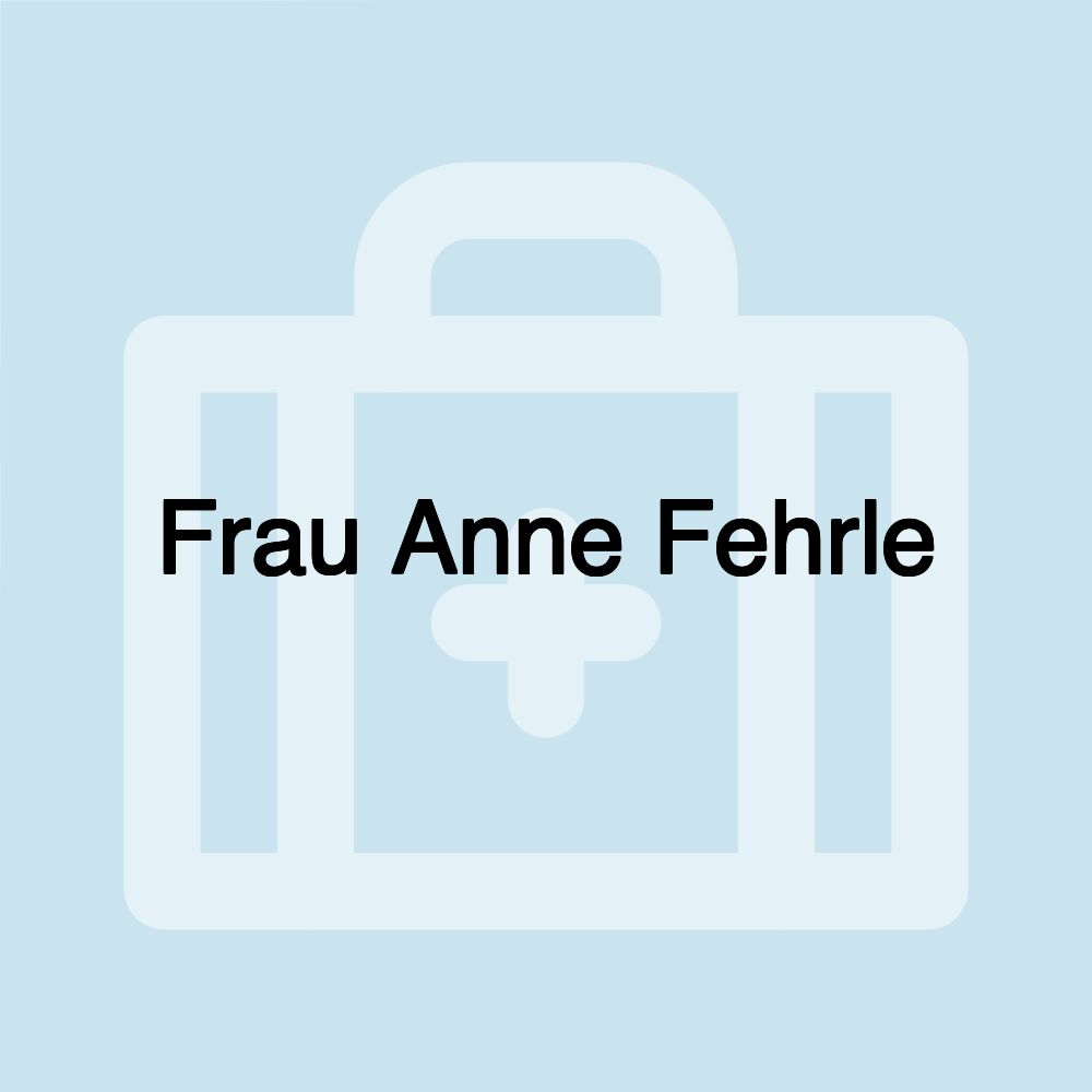 Frau Anne Fehrle