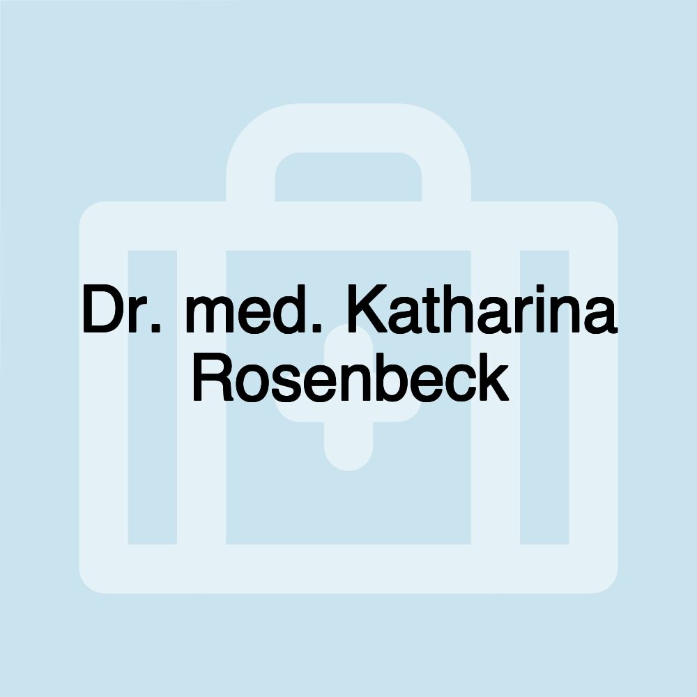 Dr. med. Katharina Rosenbeck