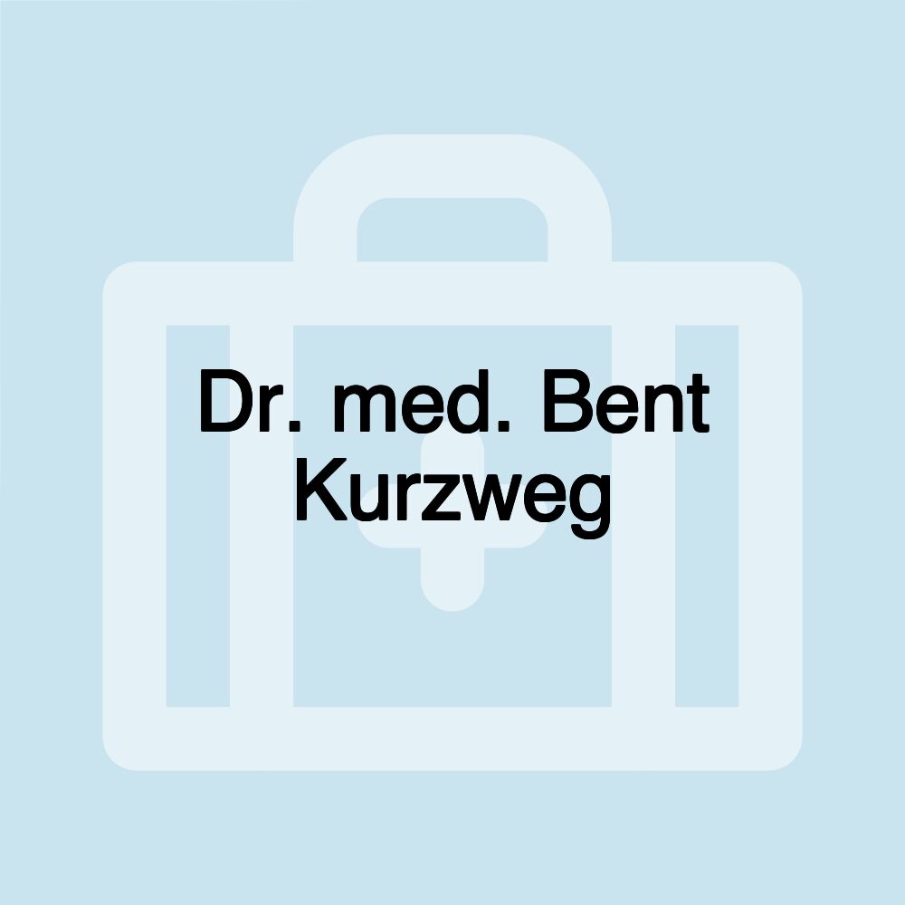 Dr. med. Bent Kurzweg