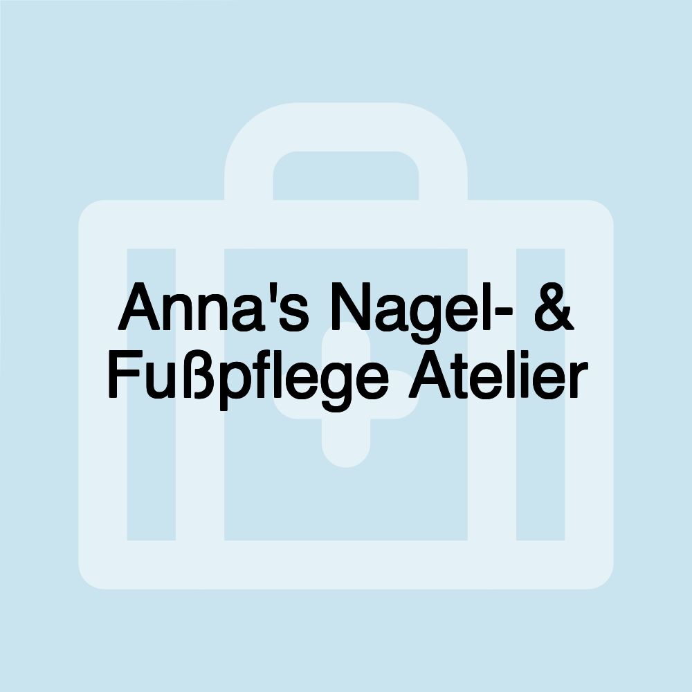 Anna's Nagel- & Fußpflege Atelier