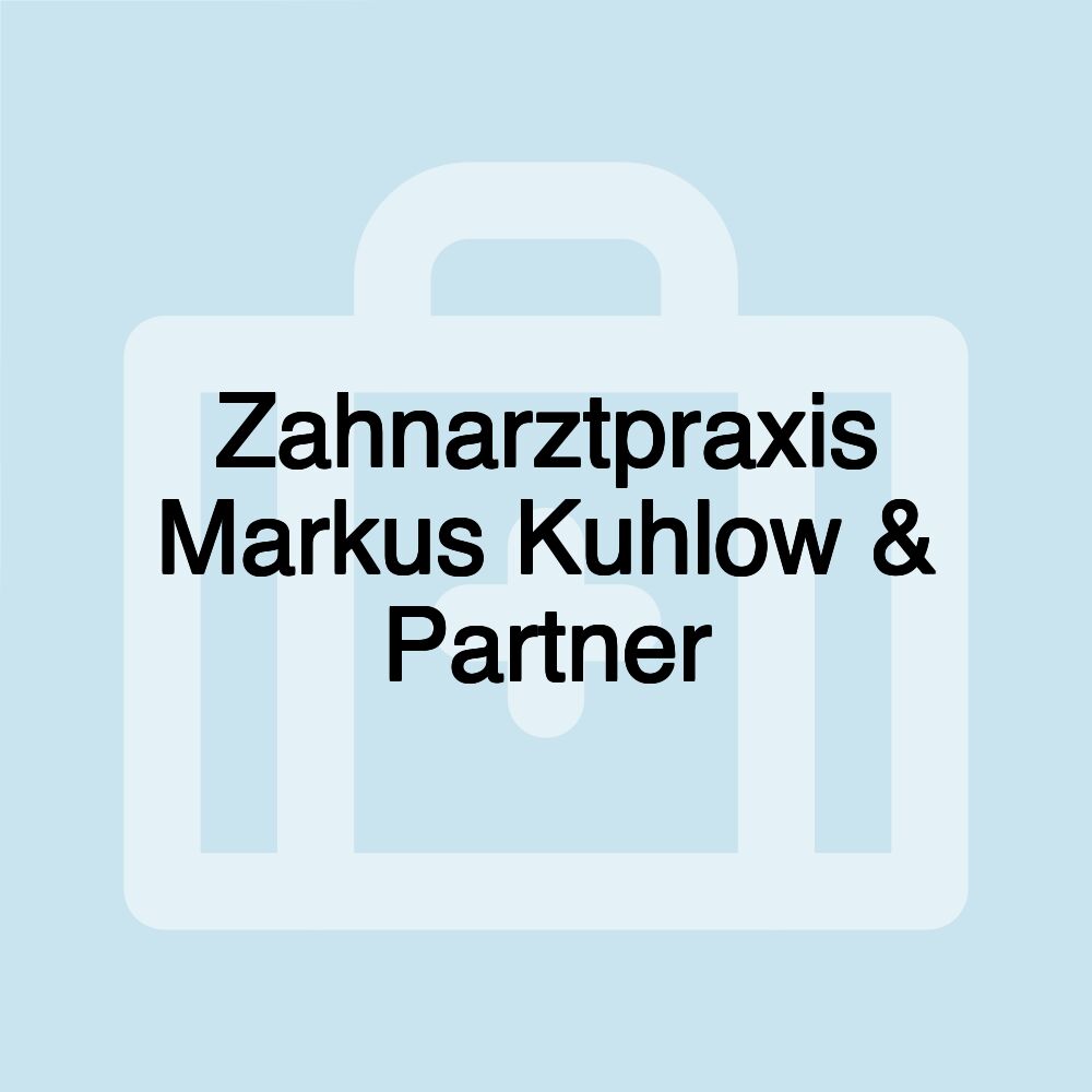 Zahnarztpraxis Markus Kuhlow & Partner