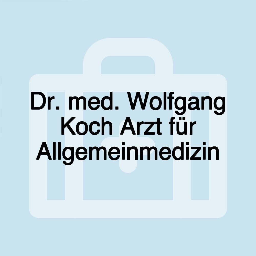 Dr. med. Wolfgang Koch Arzt für Allgemeinmedizin