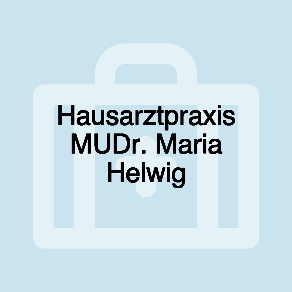 Hausarztpraxis MUDr. Maria Helwig