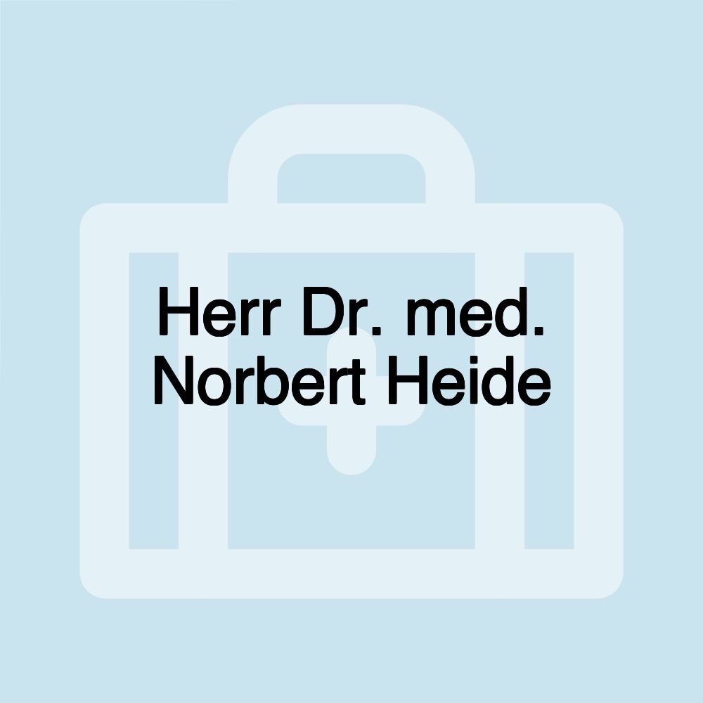 Herr Dr. med. Norbert Heide