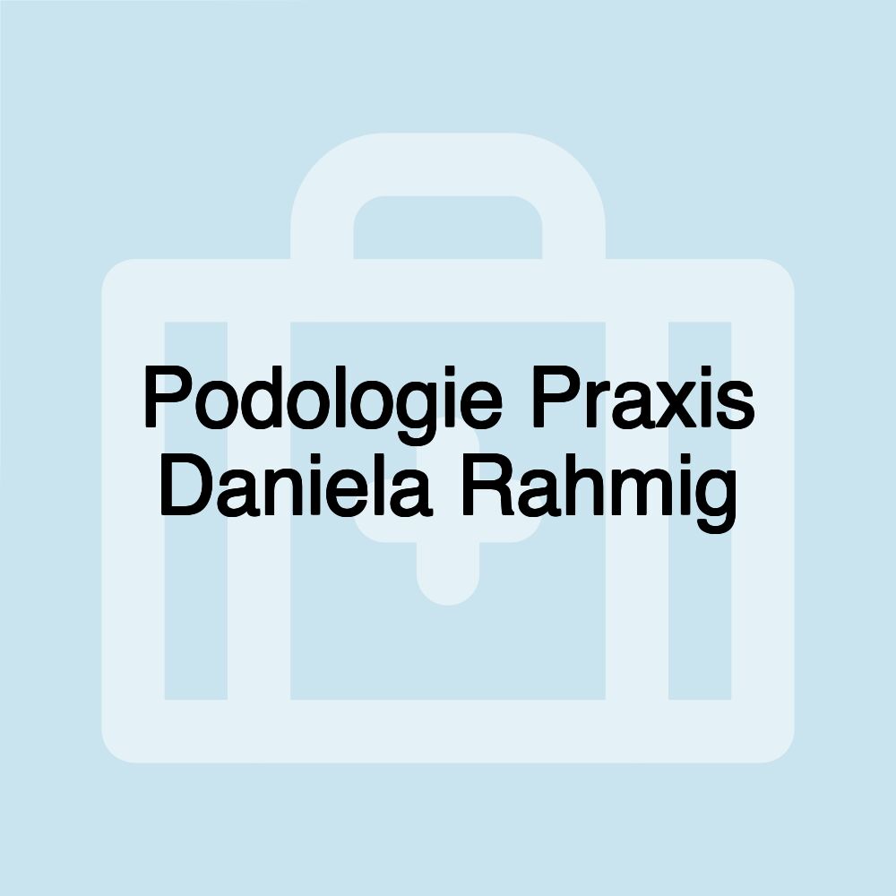 Podologie Praxis Daniela Rahmig