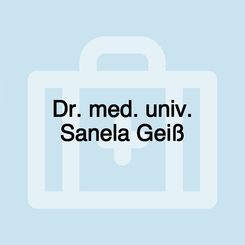 Dr. med. univ. Sanela Geiß