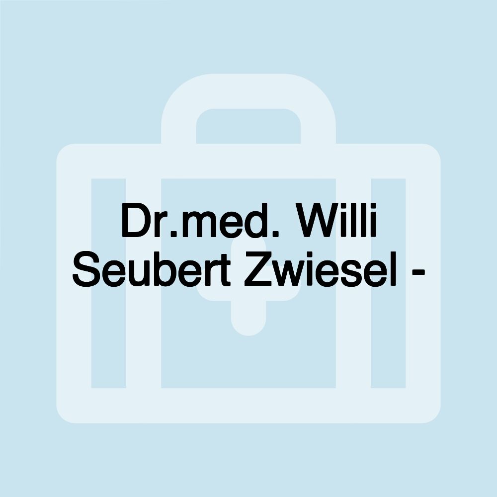 Dr.med. Willi Seubert Zwiesel -