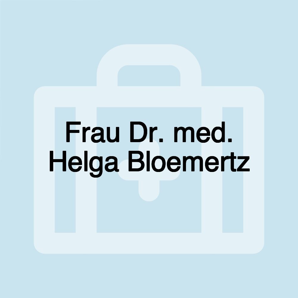 Frau Dr. med. Helga Bloemertz