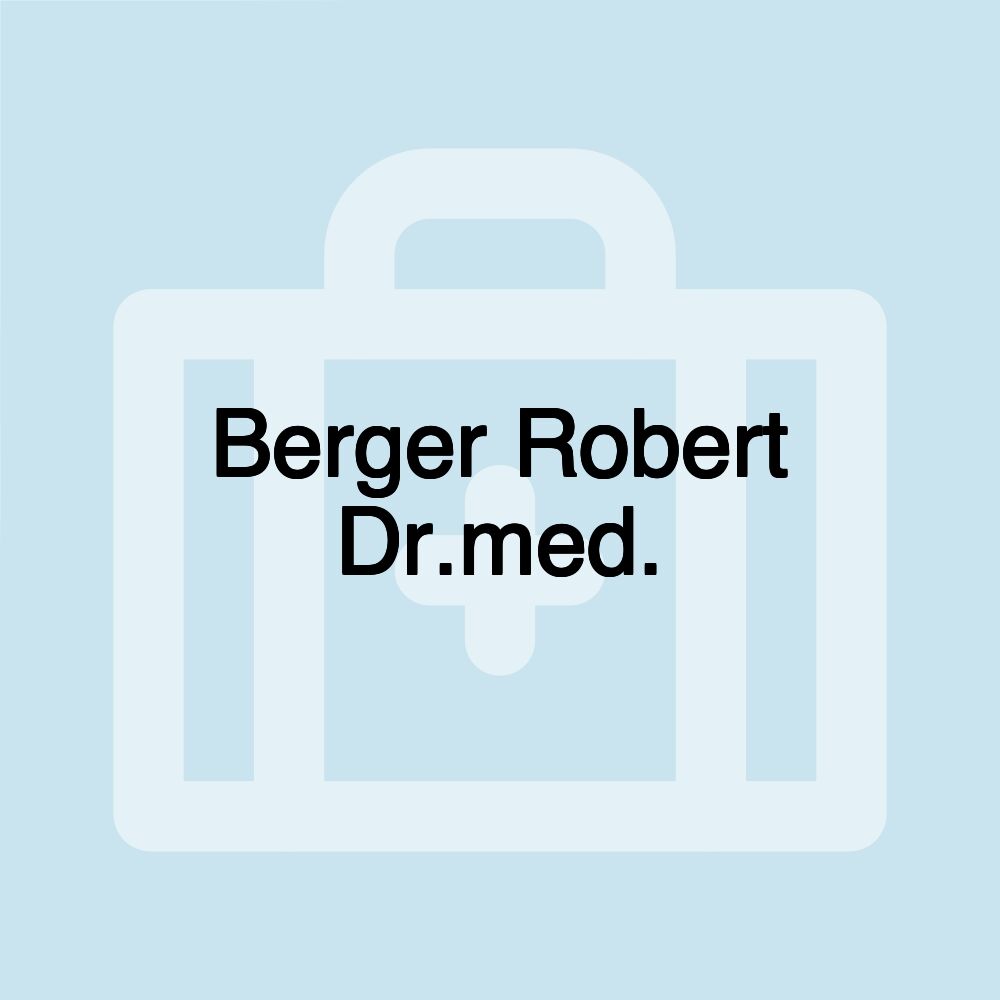 Berger Robert Dr.med.