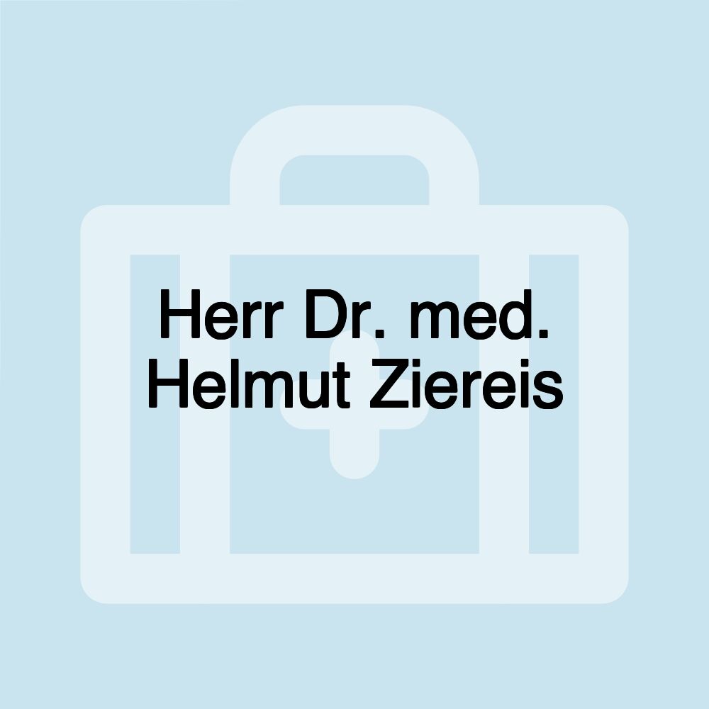 Herr Dr. med. Helmut Ziereis