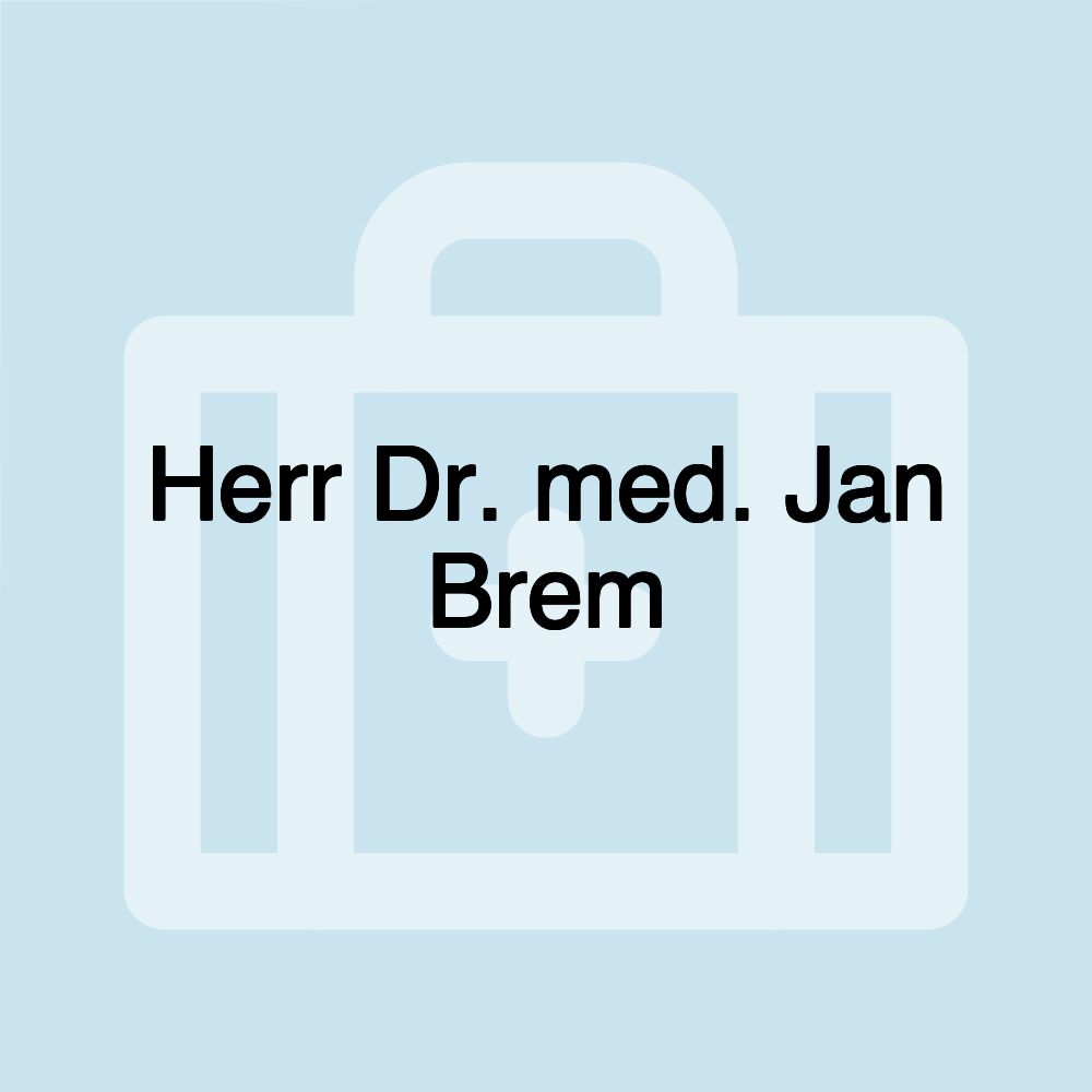 Herr Dr. med. Jan Brem