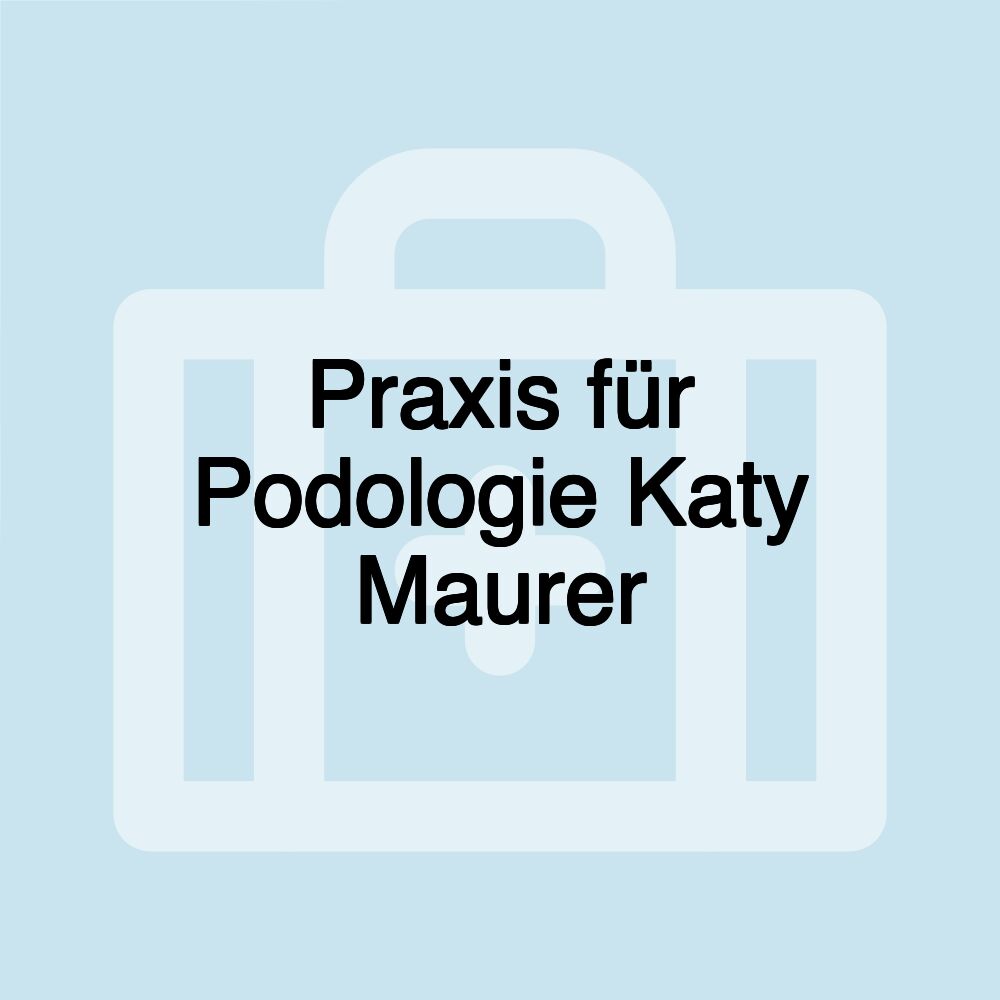 Praxis für Podologie Katy Maurer