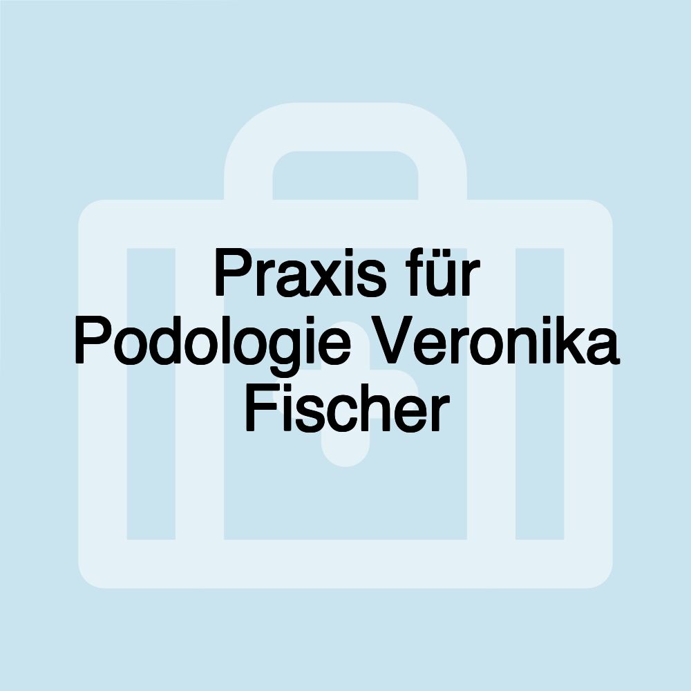 Praxis für Podologie Veronika Fischer