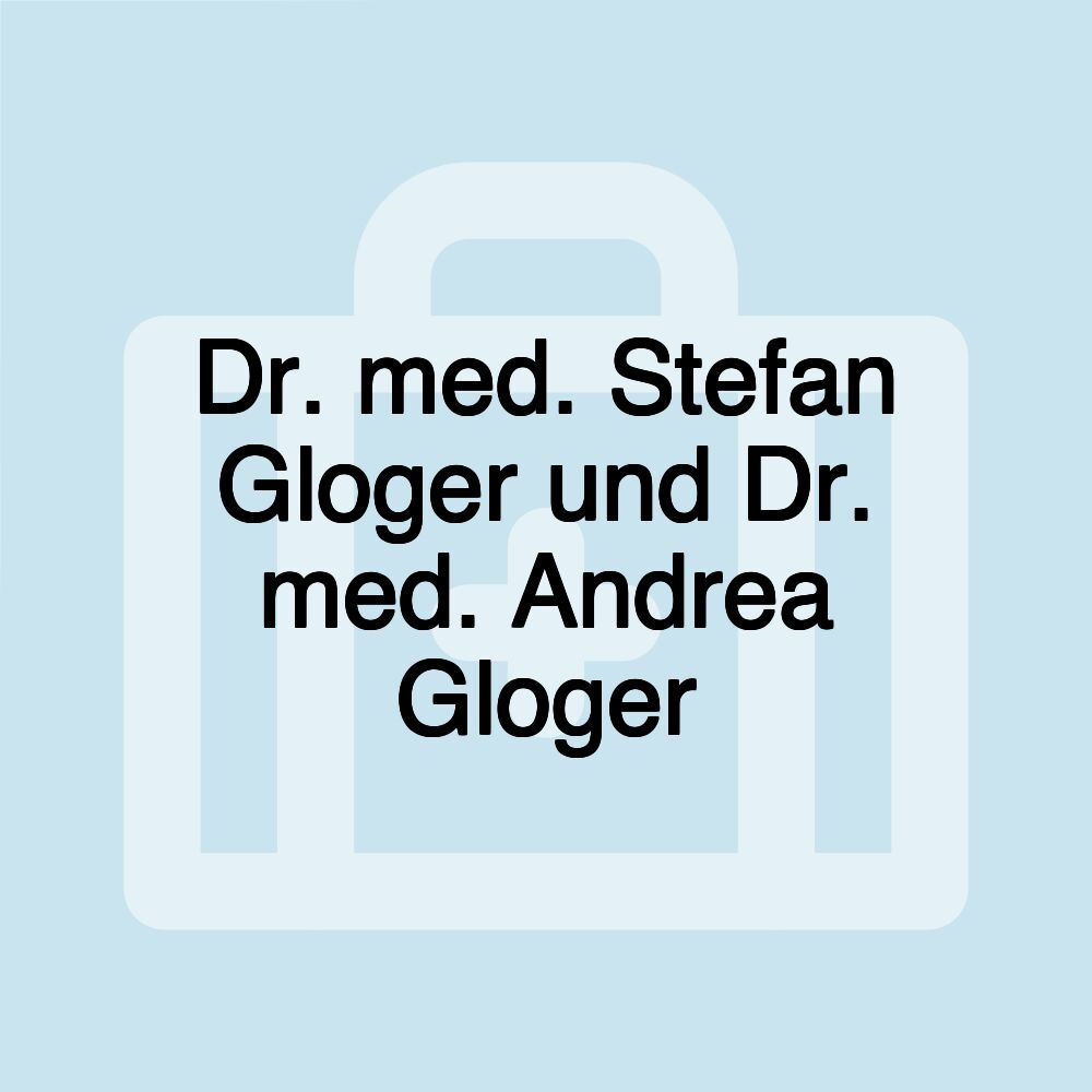 Dr. med. Stefan Gloger und Dr. med. Andrea Gloger