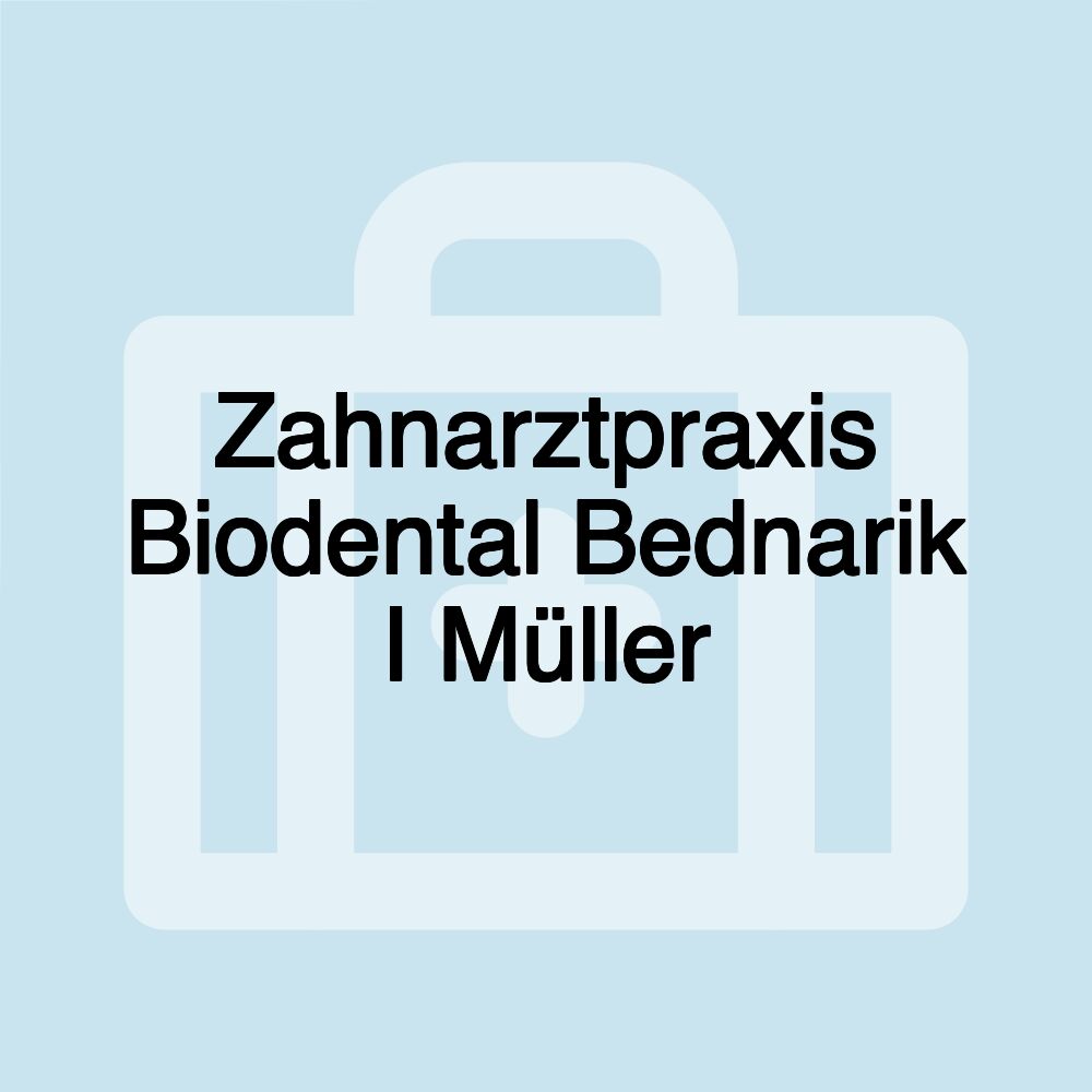 Zahnarztpraxis Biodental Bednarik I Müller