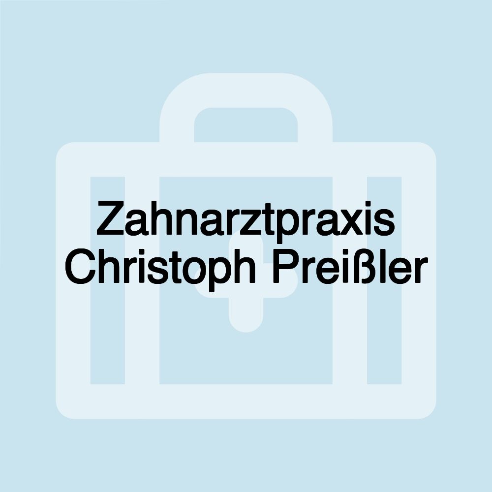 Zahnarztpraxis Christoph Preißler