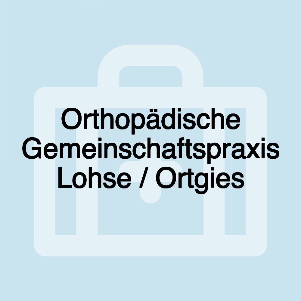 Orthopädische Gemeinschaftspraxis Lohse / Ortgies