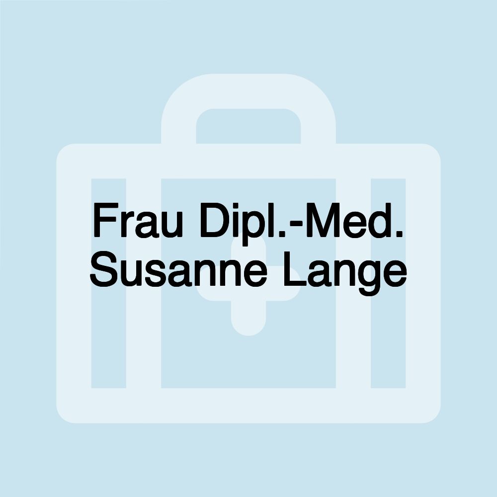 Frau Dipl.-Med. Susanne Lange