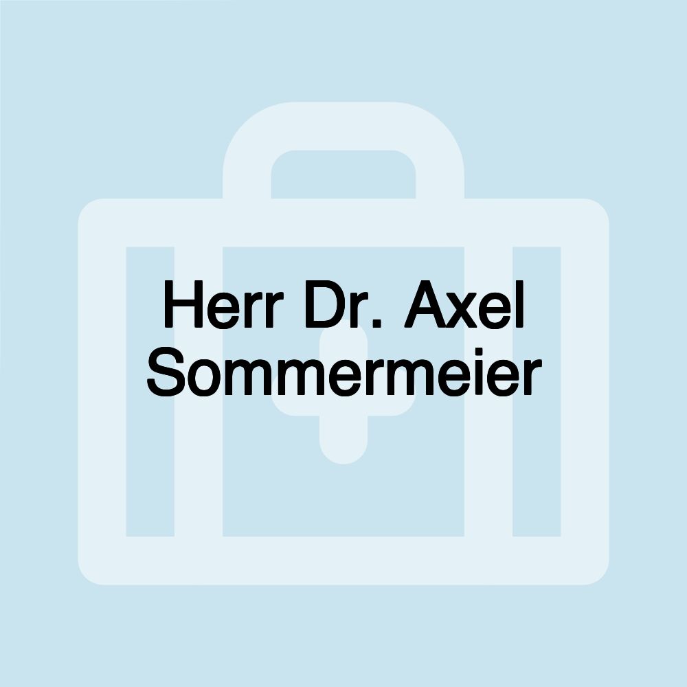 Herr Dr. Axel Sommermeier