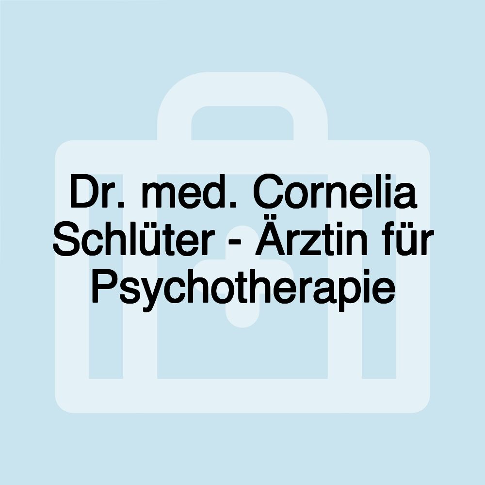 Dr. med. Cornelia Schlüter - Ärztin für Psychotherapie