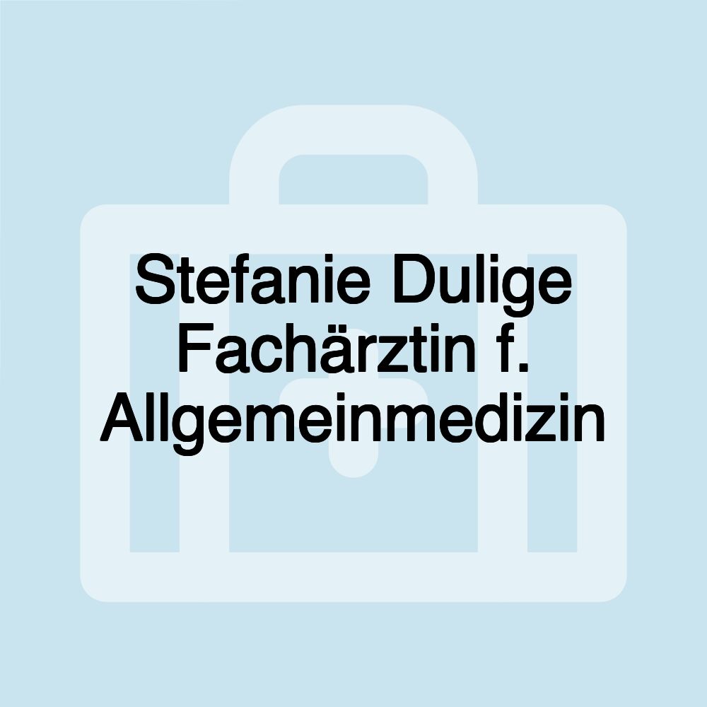 Stefanie Dulige Fachärztin f. Allgemeinmedizin