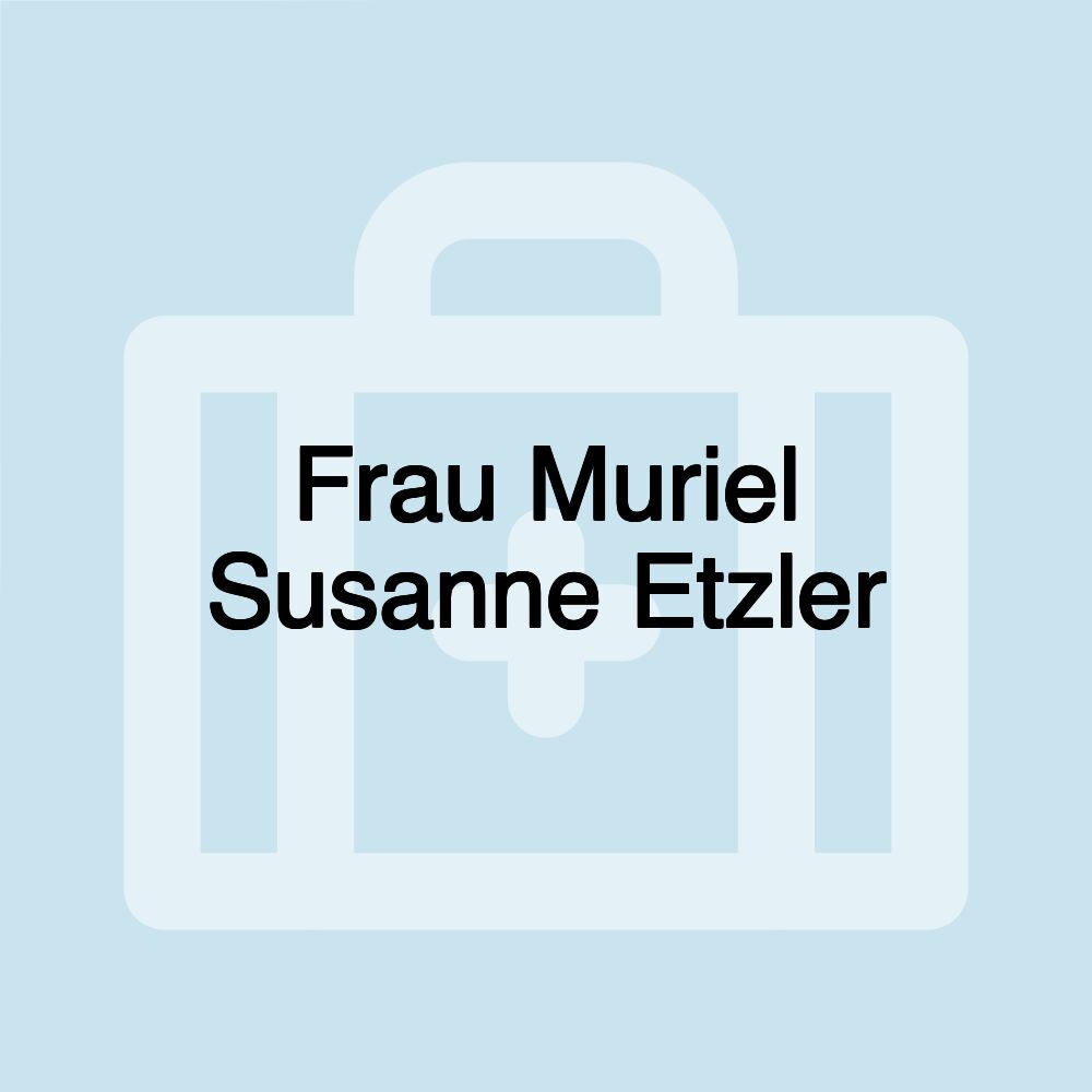 Frau Muriel Susanne Etzler