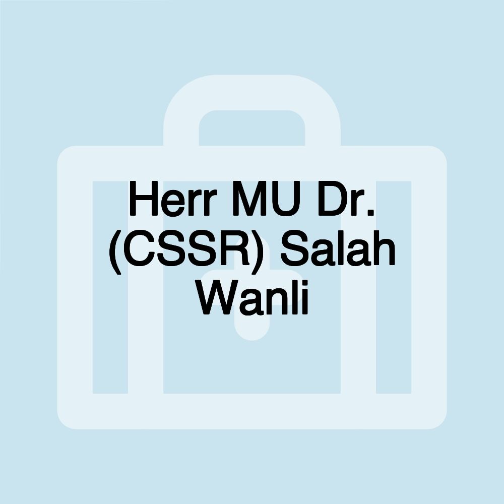 Herr MU Dr. (CSSR) Salah Wanli