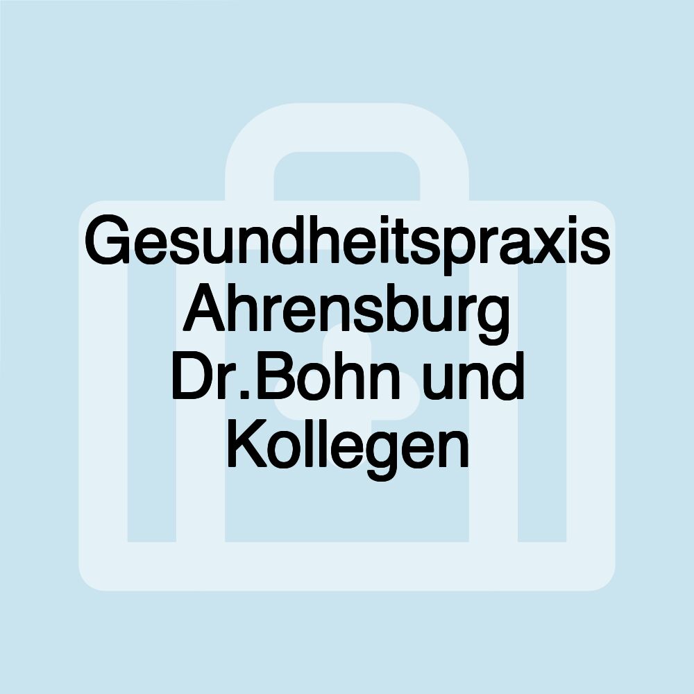 Gesundheitspraxis Ahrensburg Dr.Bohn und Kollegen