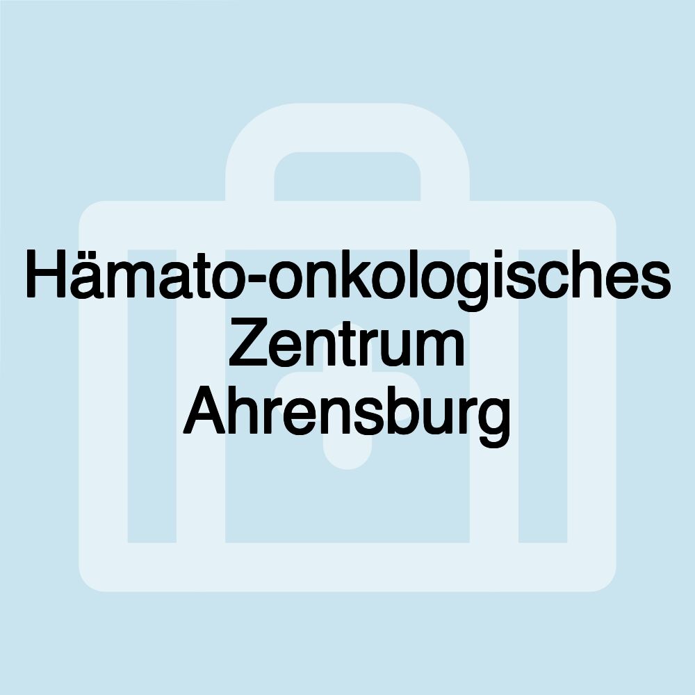 Hämato-onkologisches Zentrum Ahrensburg