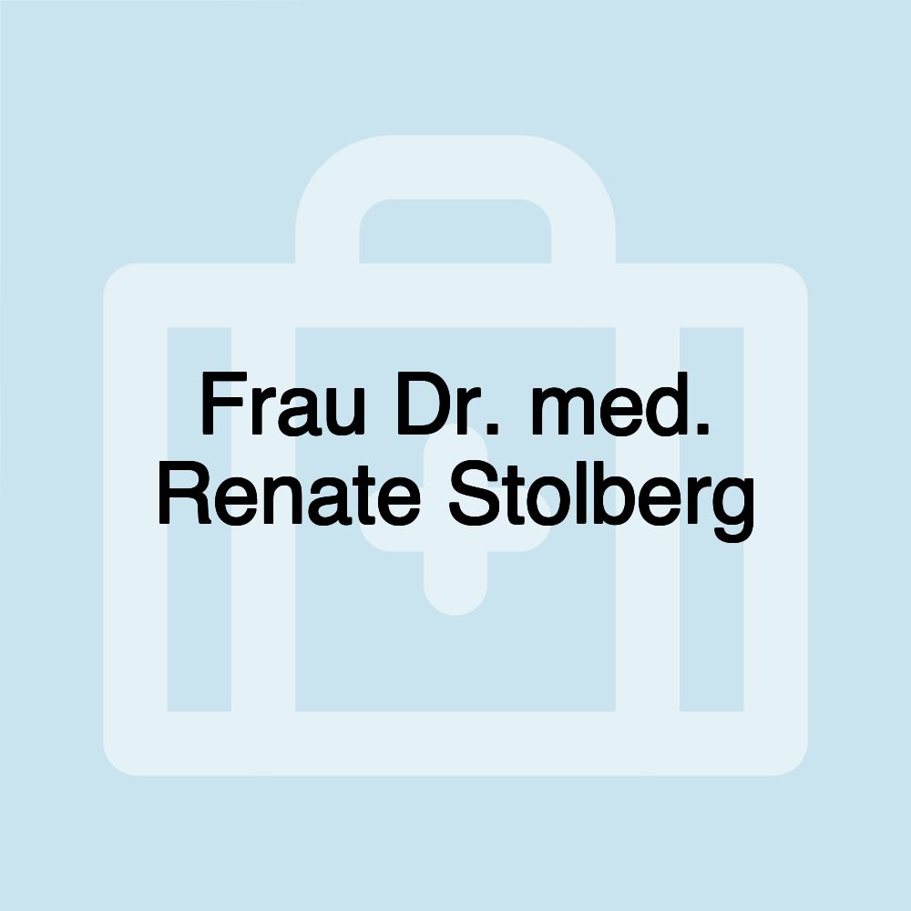 Frau Dr. med. Renate Stolberg