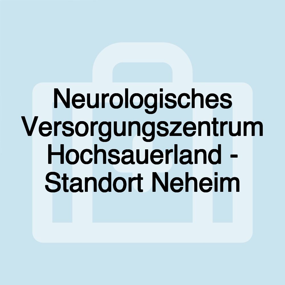 Neurologisches Versorgungszentrum Hochsauerland - Standort Neheim