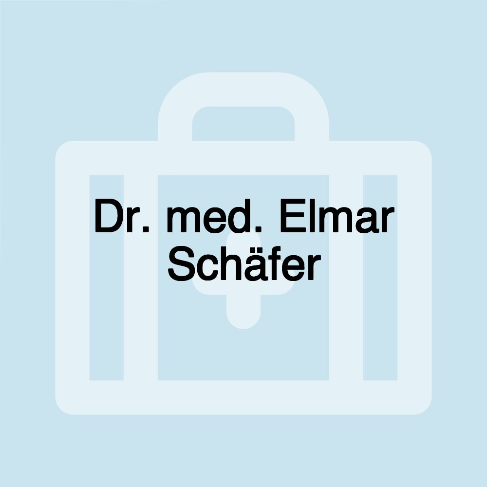 Dr. med. Elmar Schäfer