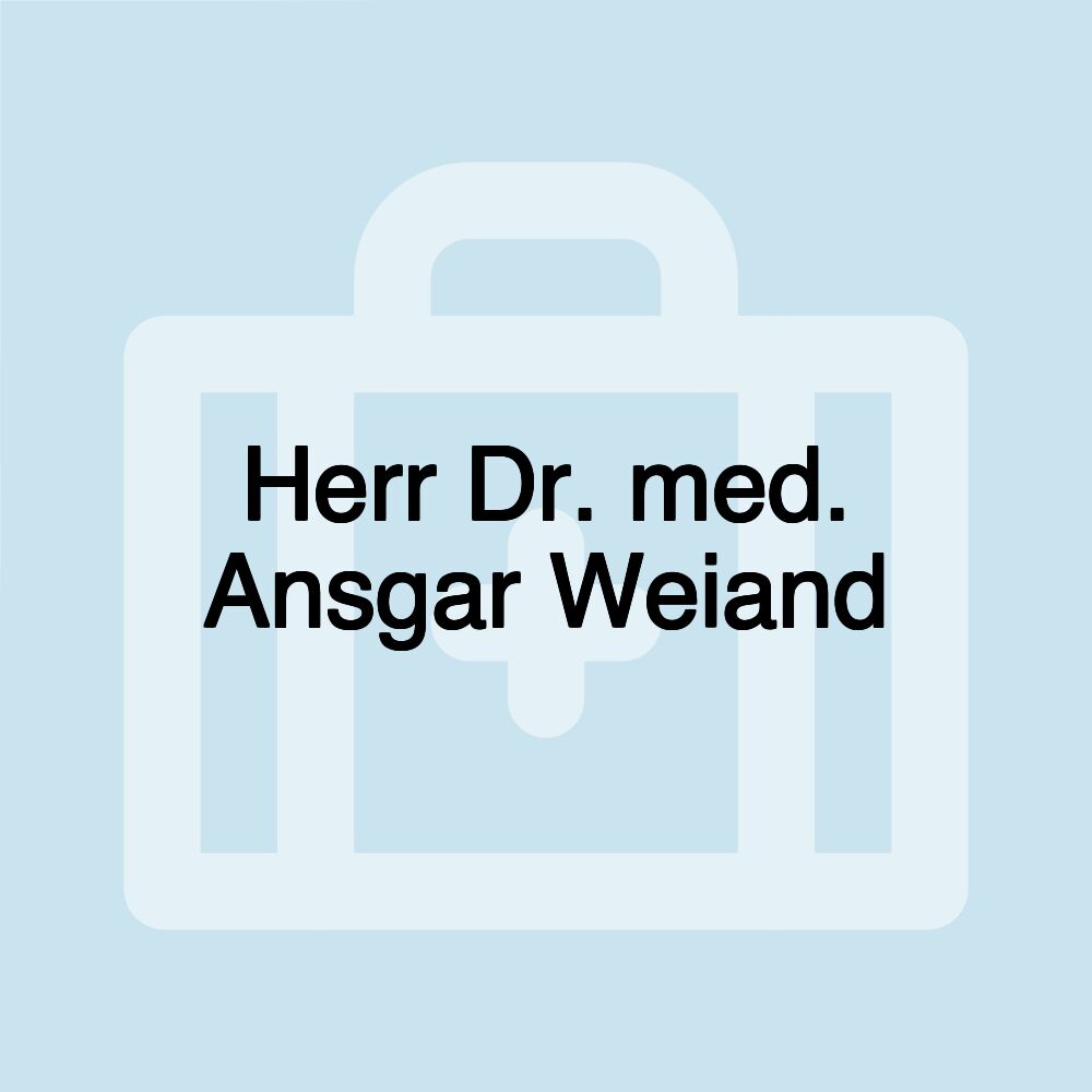 Herr Dr. med. Ansgar Weiand