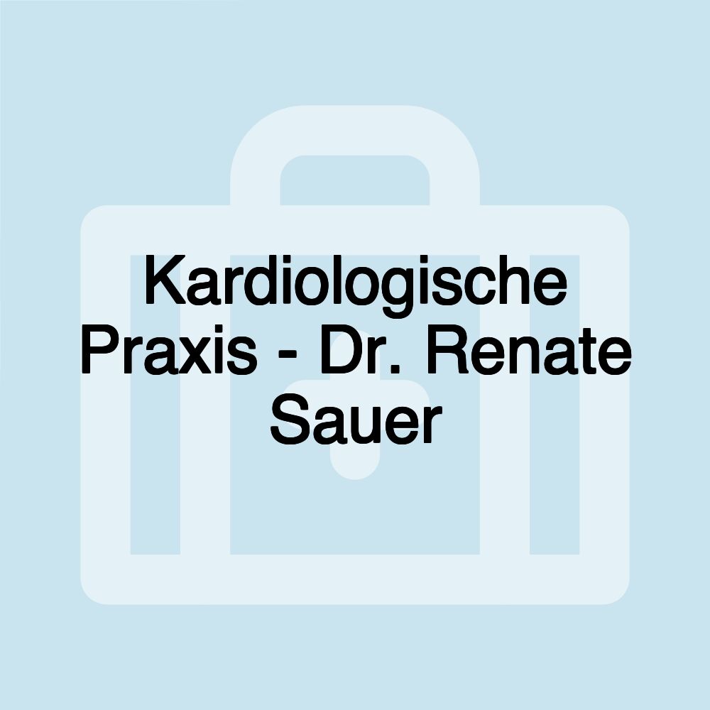 Kardiologische Praxis - Dr. Renate Sauer