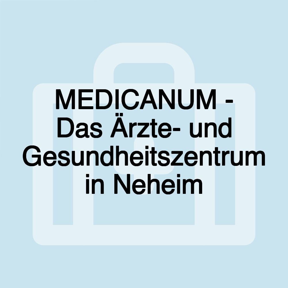 MEDICANUM - Das Ärzte- und Gesundheitszentrum in Neheim