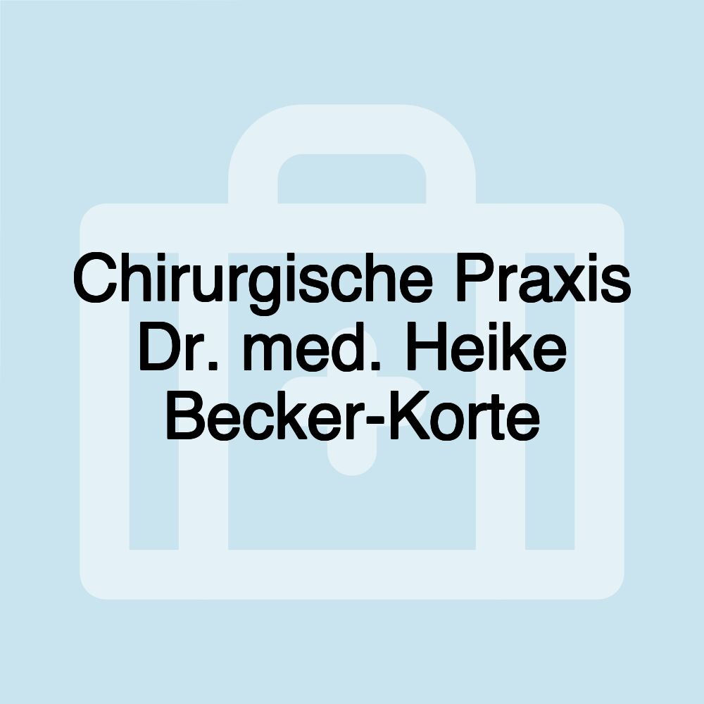 Chirurgische Praxis Dr. med. Heike Becker-Korte