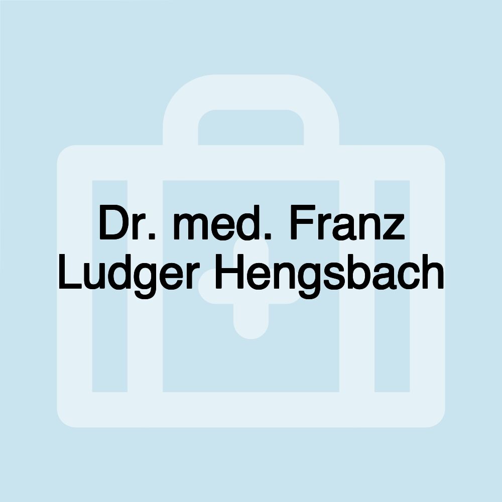 Dr. med. Franz Ludger Hengsbach