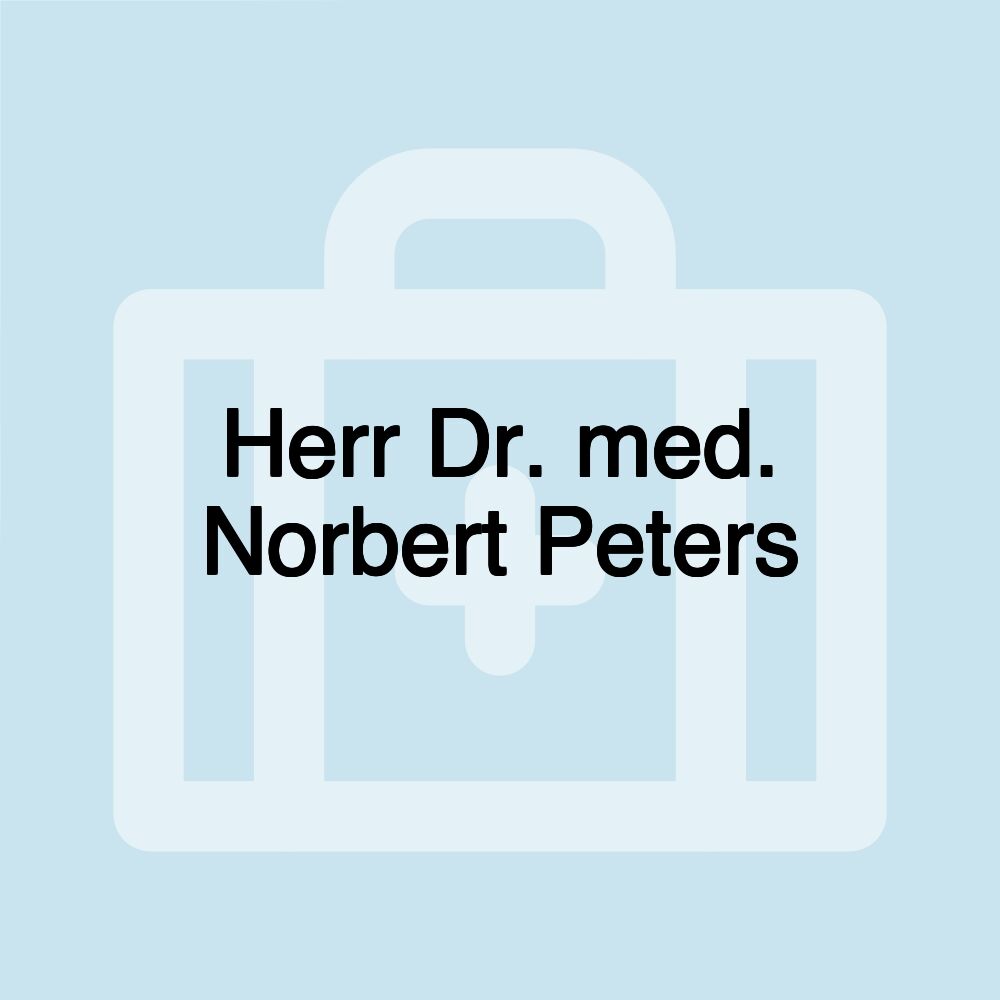 Herr Dr. med. Norbert Peters