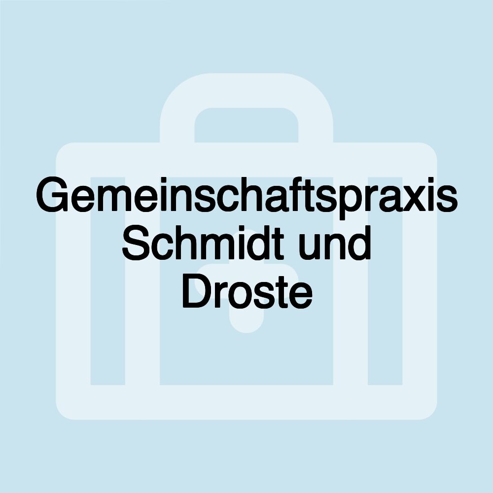 Gemeinschaftspraxis Schmidt und Droste